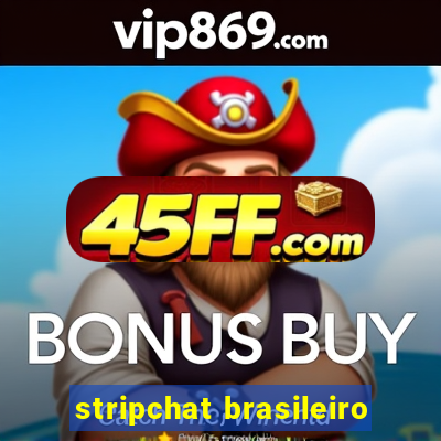 stripchat brasileiro